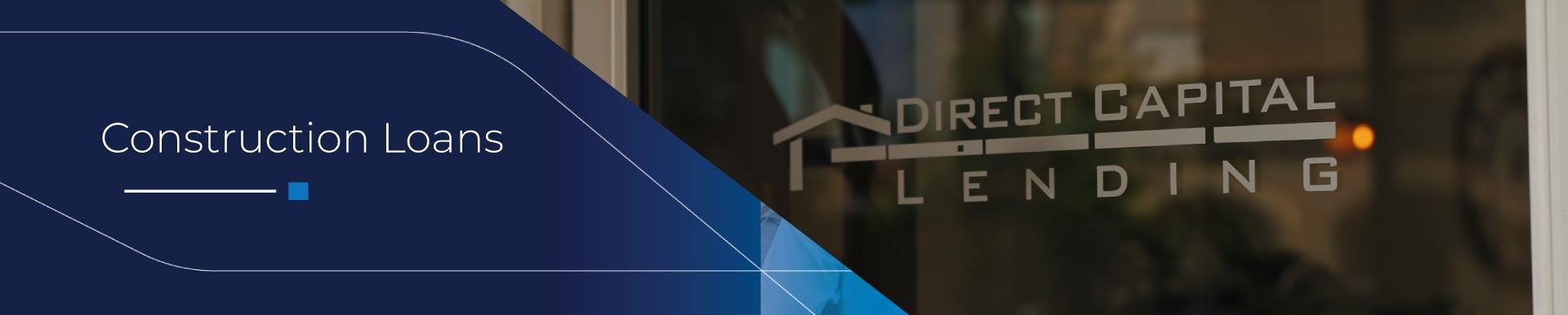  construction loans by direct capital lending